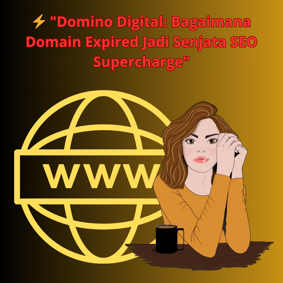 Domain Expired Jadi Senjata SEO