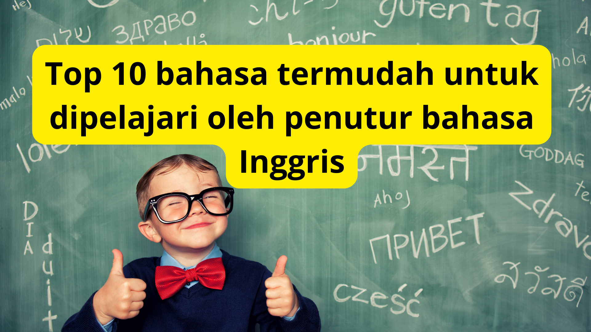 Top 10 bahasa termudah untuk dipelajari oleh penutur bahasa Inggris